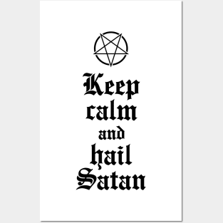 Keep calm and hail Satan No.2 (black) Posters and Art